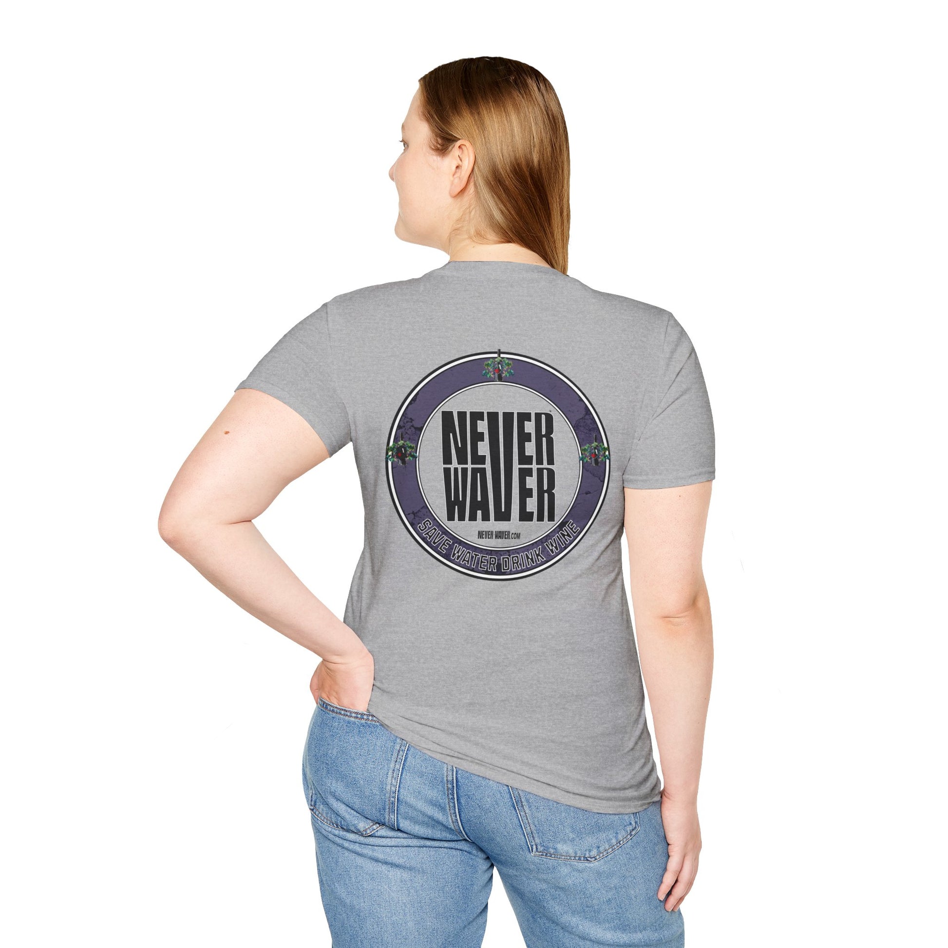 Never Waver Save Water Drink Wine Unisex Soft style T-Shirt - Never Waver