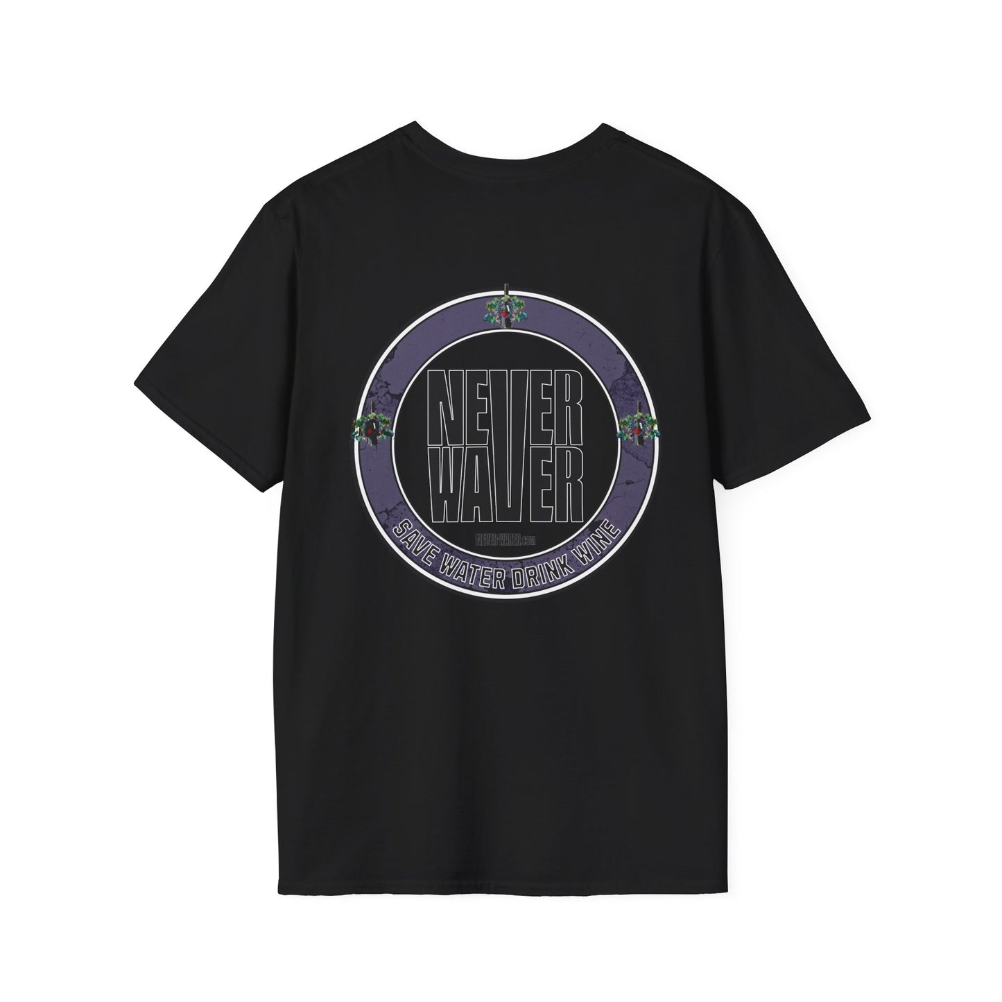 Never Waver Save Water Drink Wine Unisex Soft style T-Shirt - Never Waver
