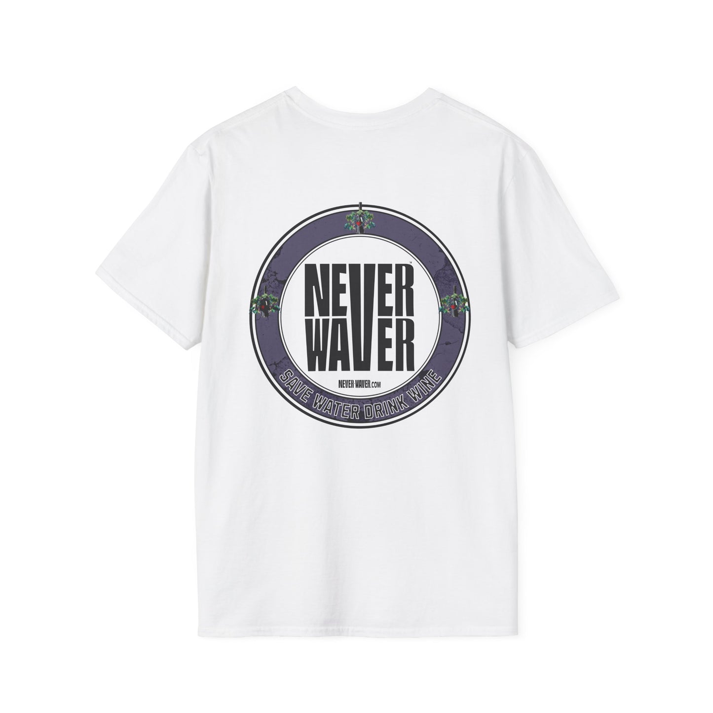 Never Waver Save Water Drink Wine Unisex Soft style T-Shirt - Never Waver