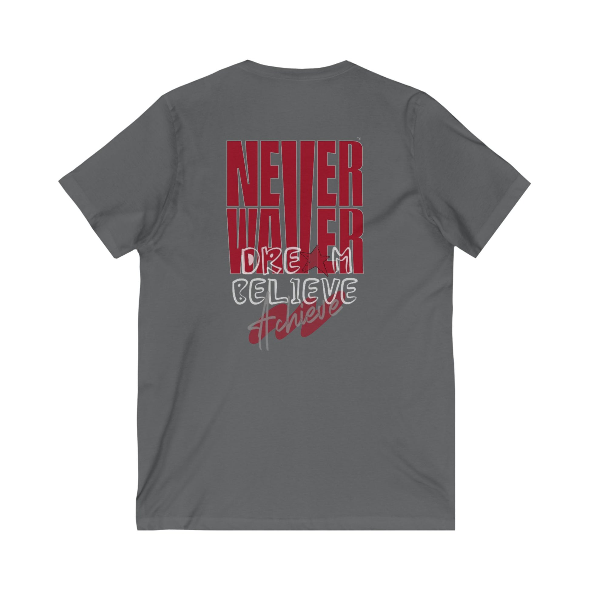 Motivational V-Neck Tee - Never Waver Dream Believe Achieve - Never Waver