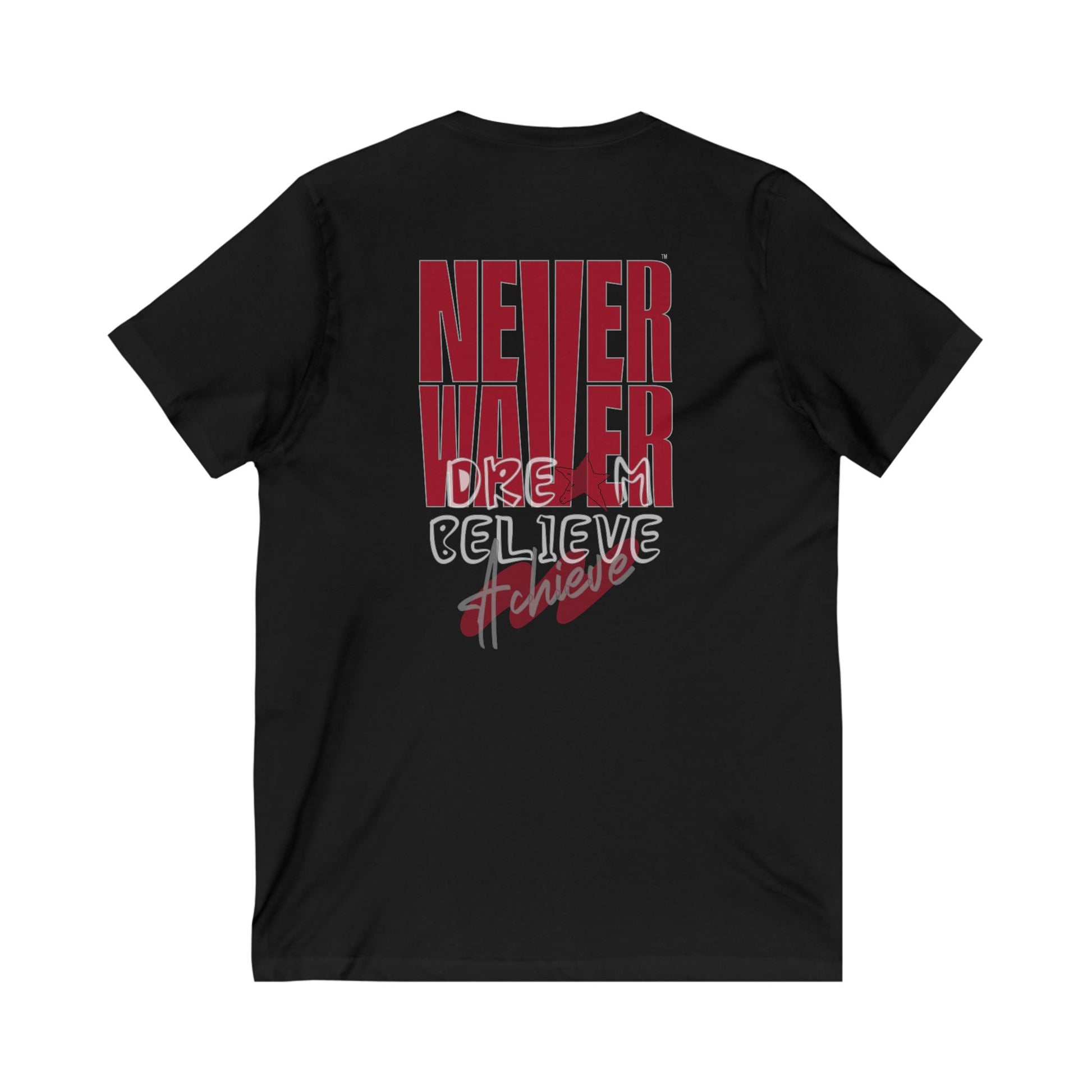 Motivational V-Neck Tee - Never Waver Dream Believe Achieve - Never Waver
