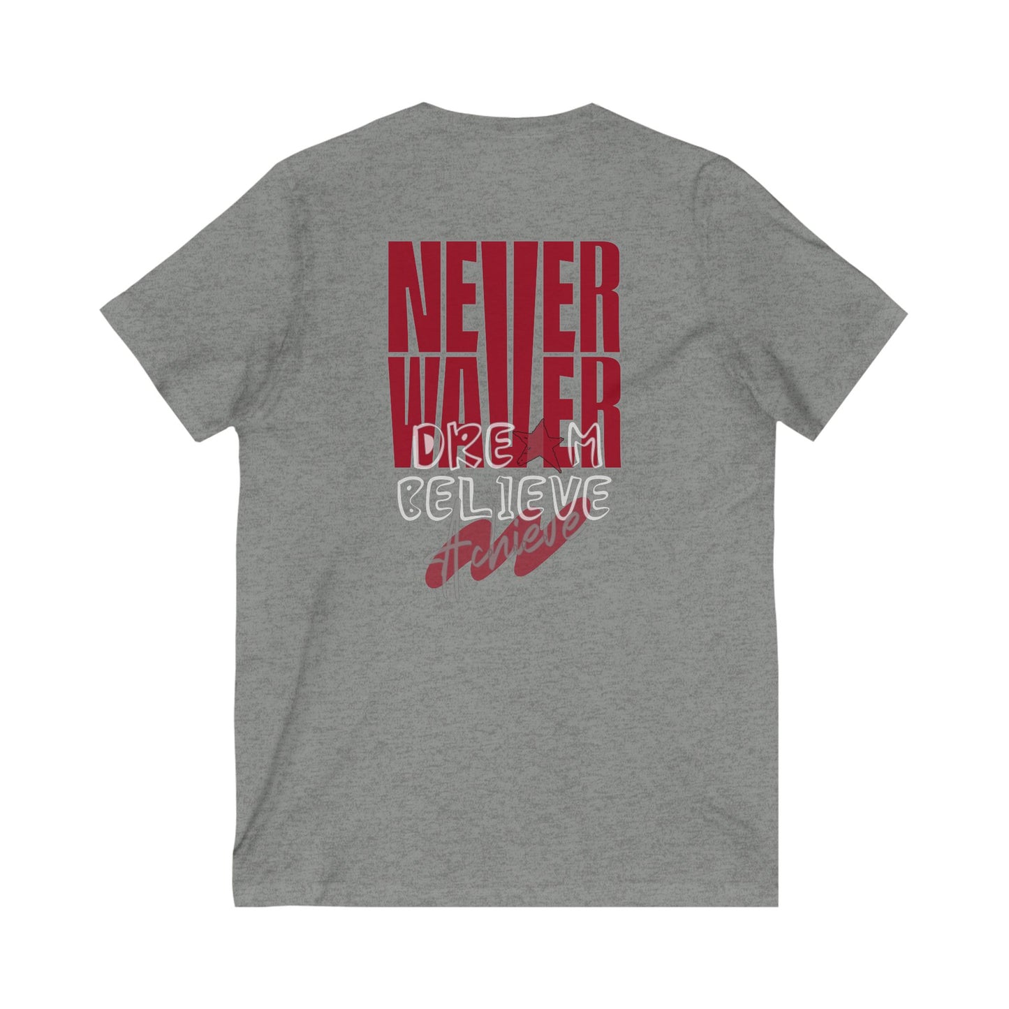 Motivational V-Neck Tee - Never Waver Dream Believe Achieve - Never Waver