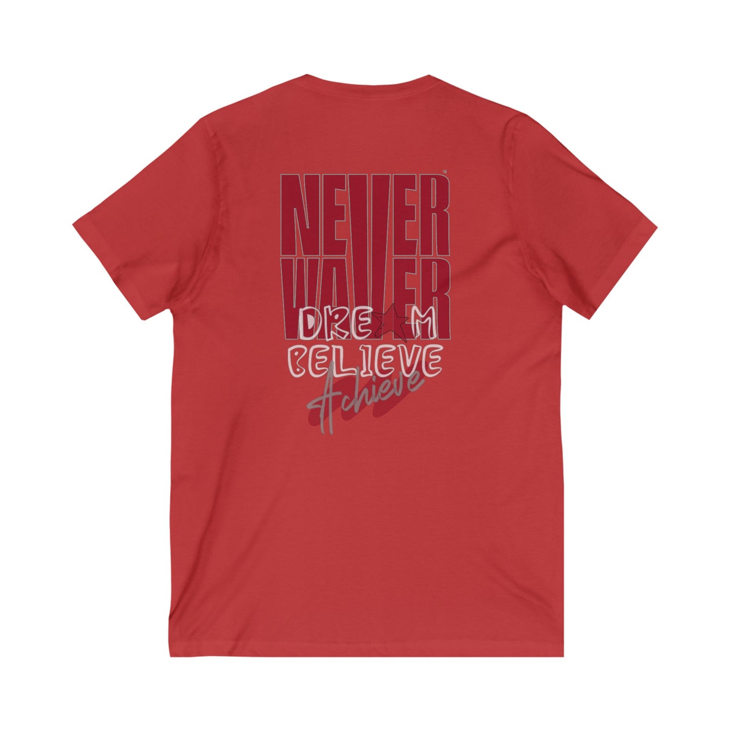 Motivational V-Neck Tee - Never Waver Dream Believe Achieve - Never Waver