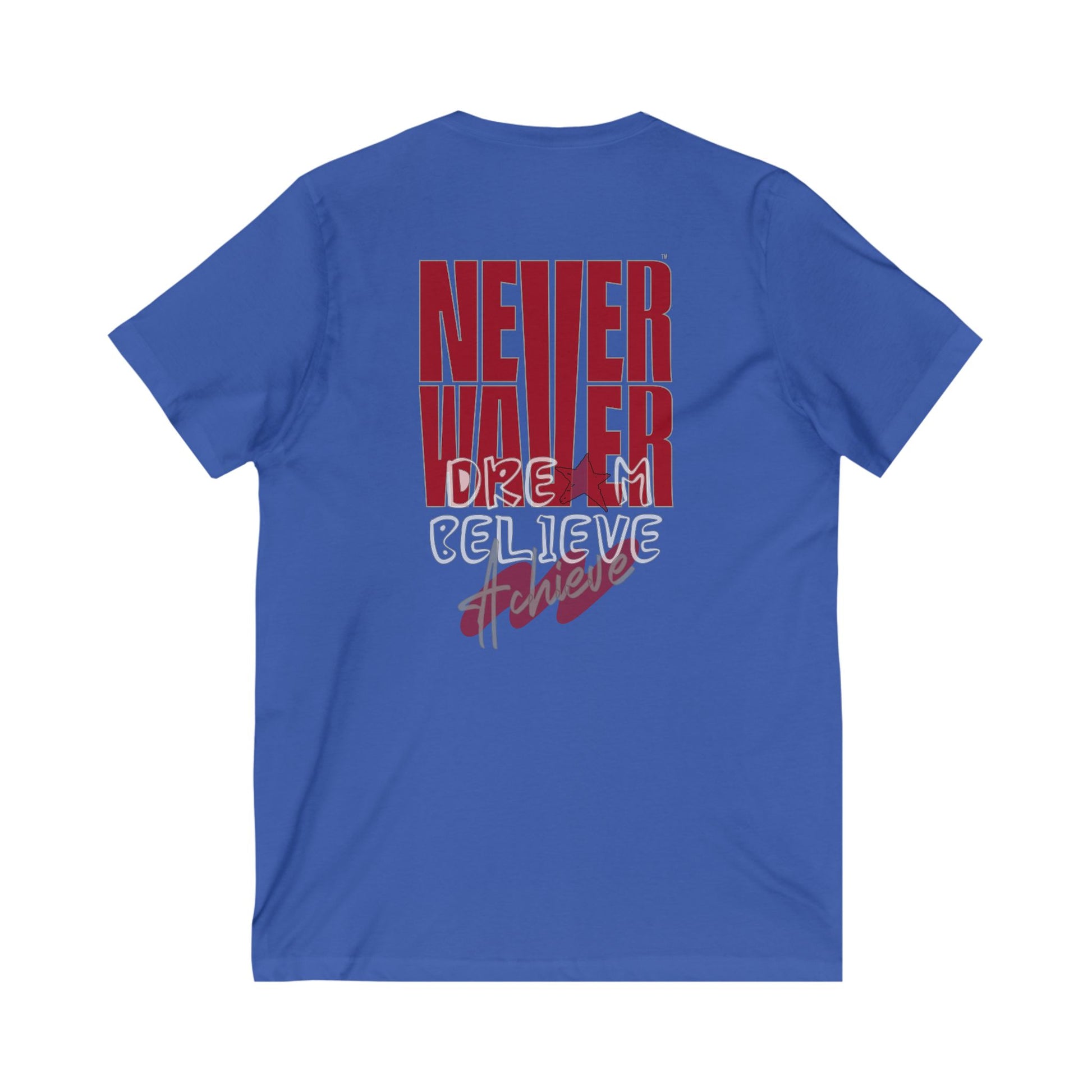 Motivational V-Neck Tee - Never Waver Dream Believe Achieve - Never Waver