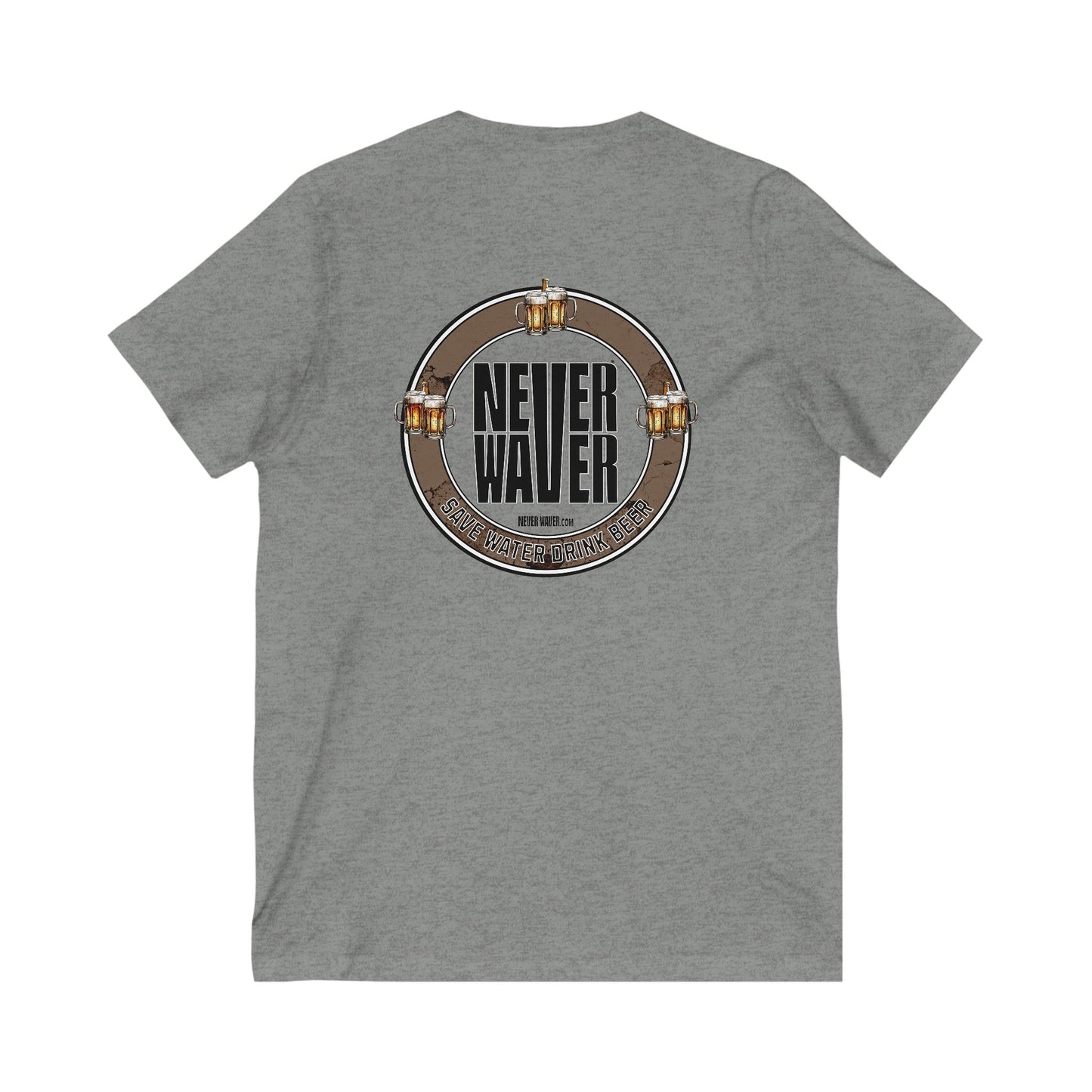 Never Waver Save Water Drink Beer  Unisex V-Neck Tee - Motivational Graphic Shirt - Never Waver