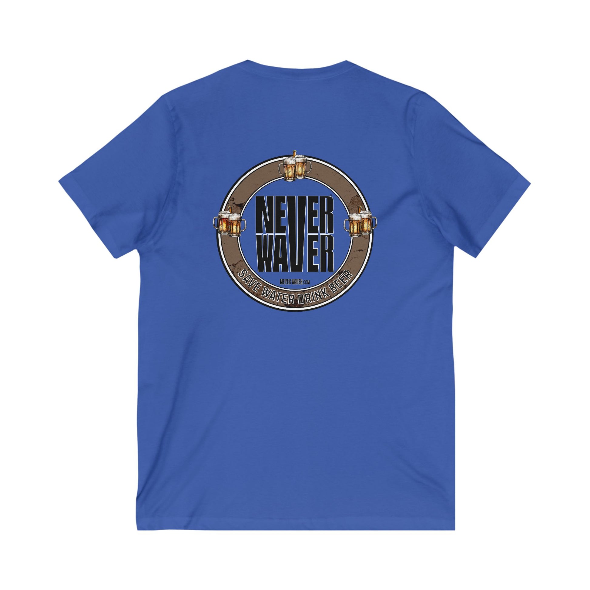Never Waver Save Water Drink Beer  Unisex V-Neck Tee - Motivational Graphic Shirt - Never Waver